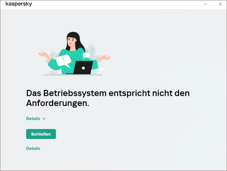 Fehlende Kompatibilität: Kaspersky ist möglicherweise nicht mit der aktuellen Version von Windows 10 kompatibel.
Unzureichende Systemvoraussetzungen: Das System erfüllt nicht die Mindestanforderungen für eine erfolgreiche Installation von Kaspersky.